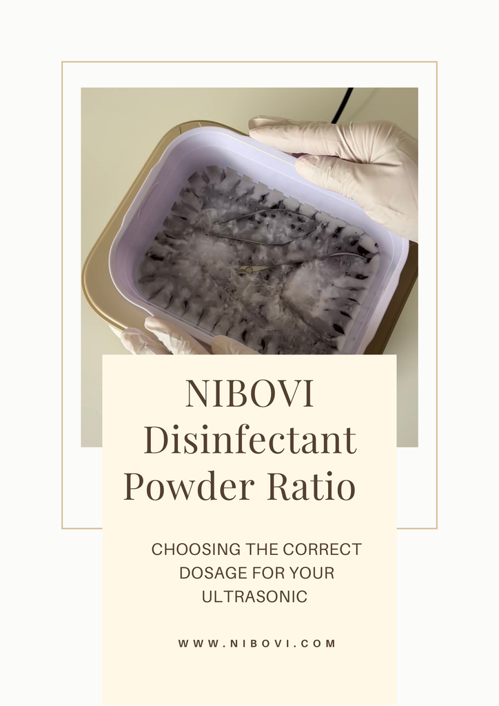 NIBOVI Disinfectant: Choosing the correct dosage for your Ultrasonic.